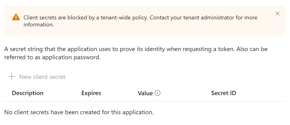 Screenshot of the Microsoft Entra admin center showing a warning that client secrets are blocked by tenant wide policy.