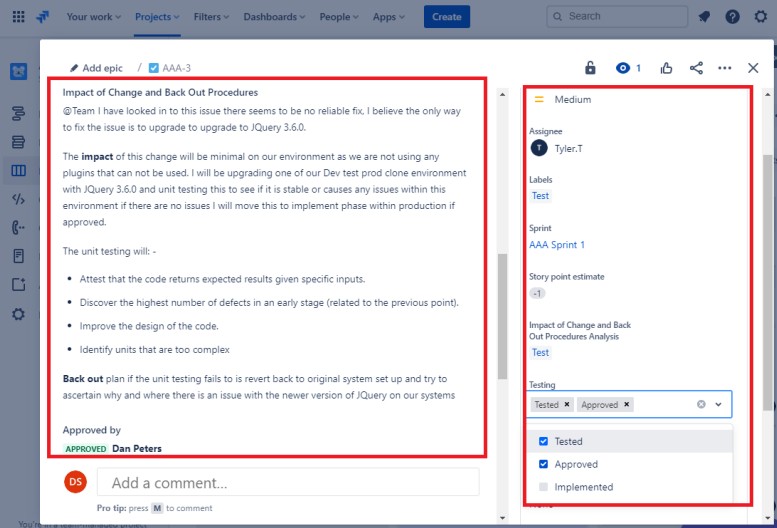 Jira ticket add epic screen with impact of change and back out procedures. A detailed list of what unit testing will do with a back out plan and approval.