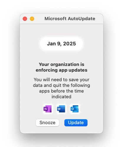 Screenshot showing a Microsoft AutoUpdate alert displaying the date 'Jan 9, 2025' and the message 'Your organization is enforcing app updates.' Instructions state 'You will need to save your data and quit the following apps before the time indicated,' with icons for Microsoft OneNote, Word, and Outlook shown below.