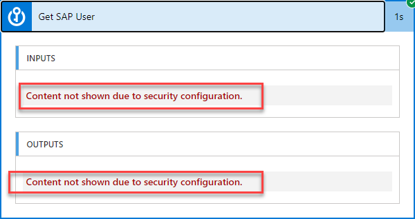 Screenshot of Get SAP User section of flow run history with Inputs and Outputs areas both saying Content not shown due to security configuration.