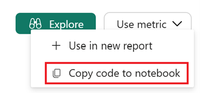 Screenshot showing the copy code to notebook option highlighted in the use metric dropdown.