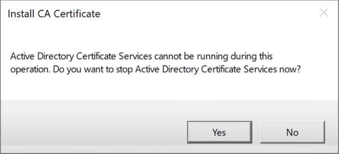 A screenshot of the dialog asking to stop Active Directory Certificate Services.