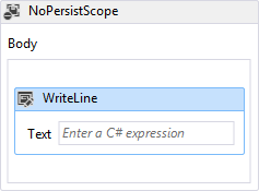 NoPersistScope アクティビティの本文の WriteLine アクティビティ。